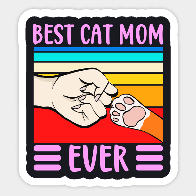 Best Cat Mom ever funny Bump Sticker by Foxxy Merch